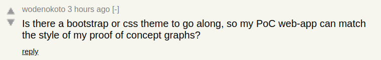 wodenokoto says: “Is there a bootstrap or css theme to go along, so my PoC web-app can match the style of my proof of concept graphs?”