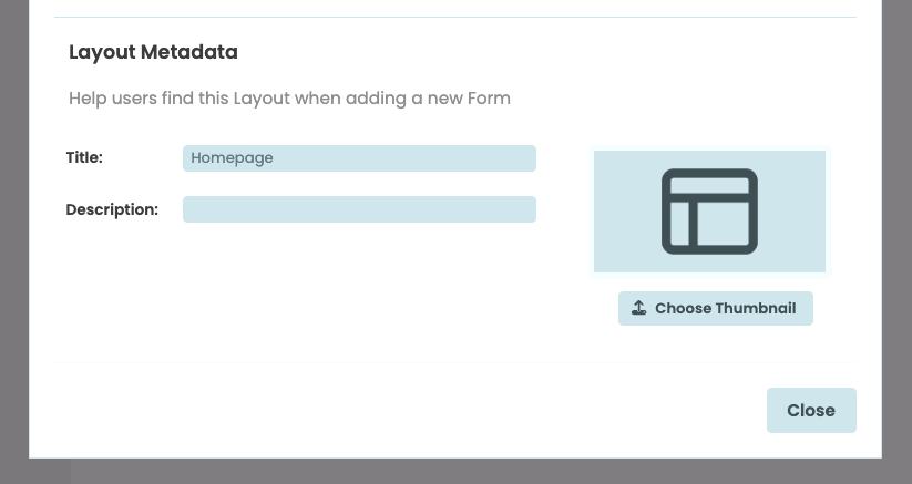 You can add a title, description and thumbnail image for your Layout
in the Properties and Events dialog.